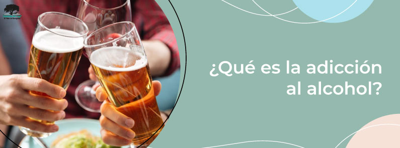 Hacienda del Lago - ¿Qué es la adicción al alcohol?