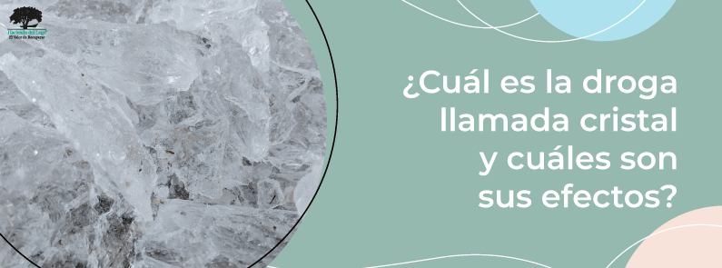 Hacienda del Lago - Todo lo que debes saber sobre la droga conocida como cristal
